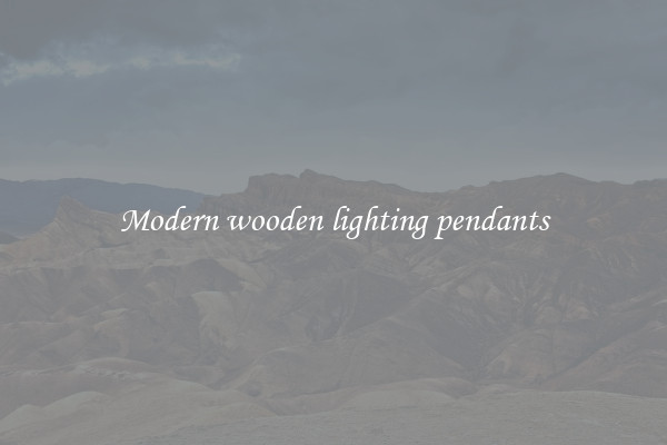 Modern wooden lighting pendants