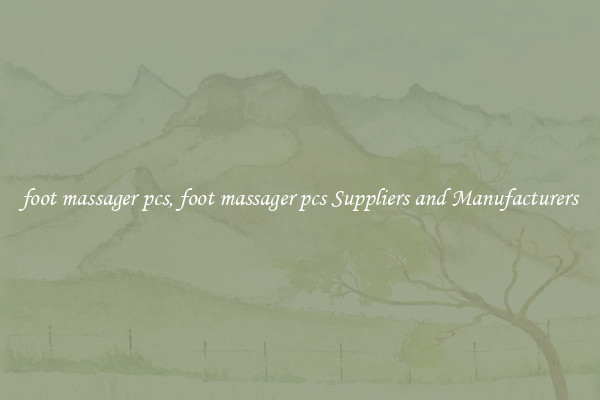 foot massager pcs, foot massager pcs Suppliers and Manufacturers