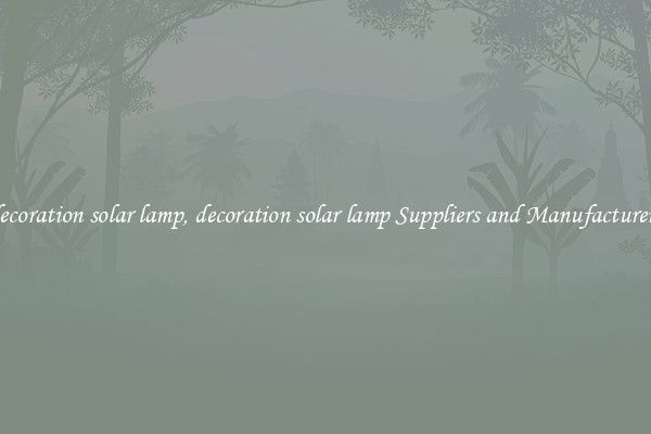 decoration solar lamp, decoration solar lamp Suppliers and Manufacturers
