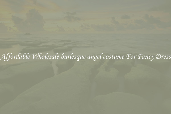 Affordable Wholesale burlesque angel costume For Fancy Dress