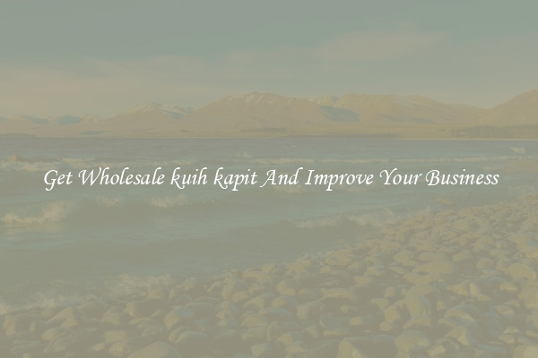 Get Wholesale kuih kapit And Improve Your Business