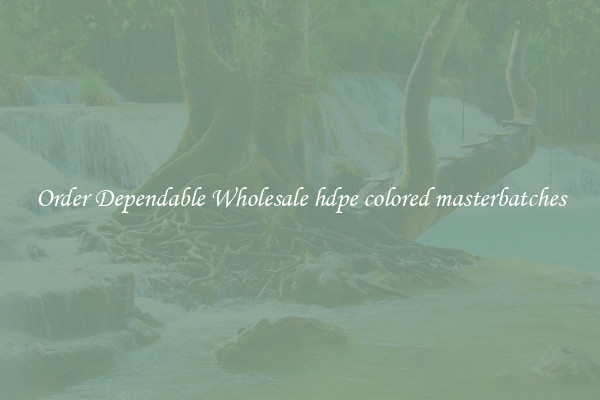 Order Dependable Wholesale hdpe colored masterbatches