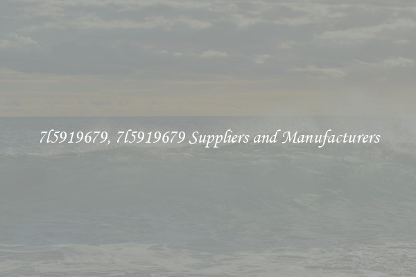 7l5919679, 7l5919679 Suppliers and Manufacturers