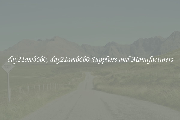 day21amb6b0, day21amb6b0 Suppliers and Manufacturers
