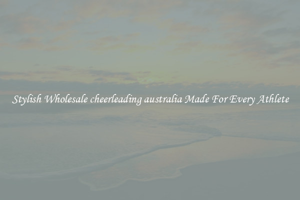 Stylish Wholesale cheerleading australia Made For Every Athlete