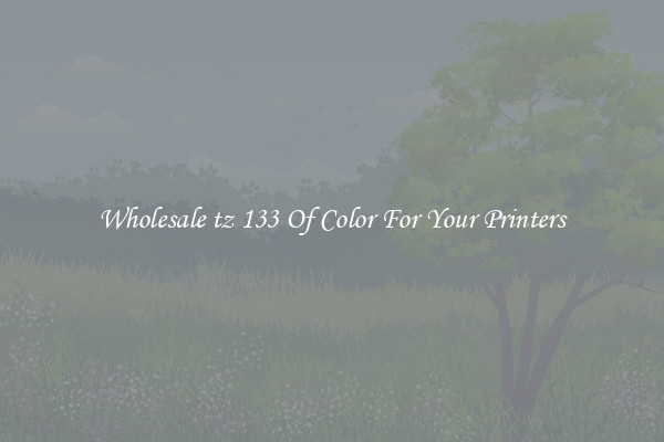 Wholesale tz 133 Of Color For Your Printers