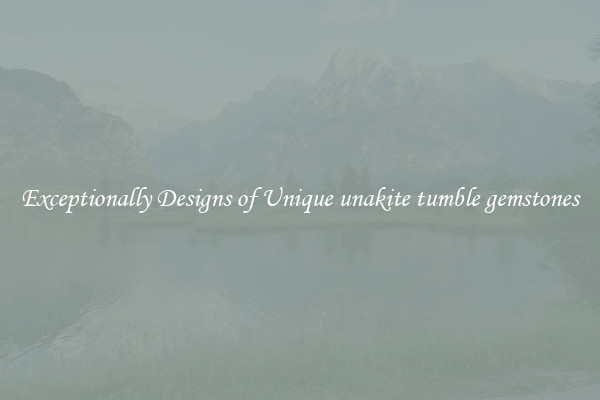 Exceptionally Designs of Unique unakite tumble gemstones
