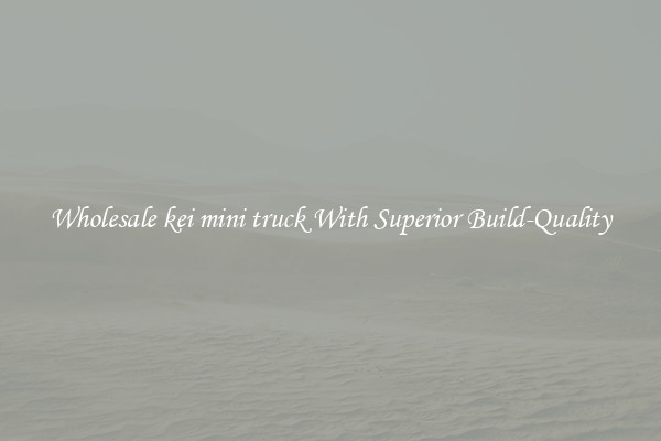 Wholesale kei mini truck With Superior Build-Quality