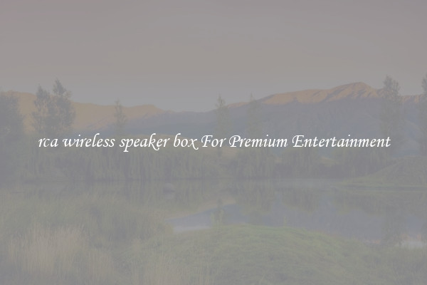 rca wireless speaker box For Premium Entertainment