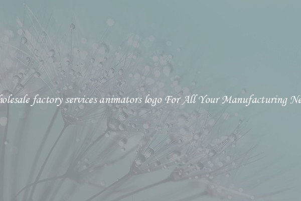 Wholesale factory services animators logo For All Your Manufacturing Needs