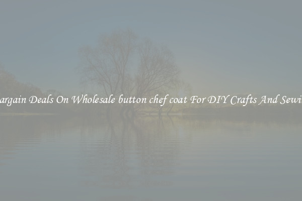 Bargain Deals On Wholesale button chef coat For DIY Crafts And Sewing