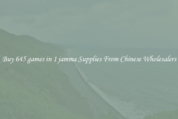 Buy 645 games in 1 jamma Supplies From Chinese Wholesalers