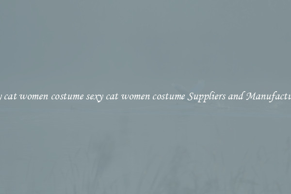 sexy cat women costume sexy cat women costume Suppliers and Manufacturers