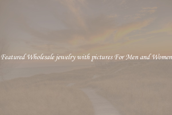 Featured Wholesale jewelry with pictures For Men and Women
