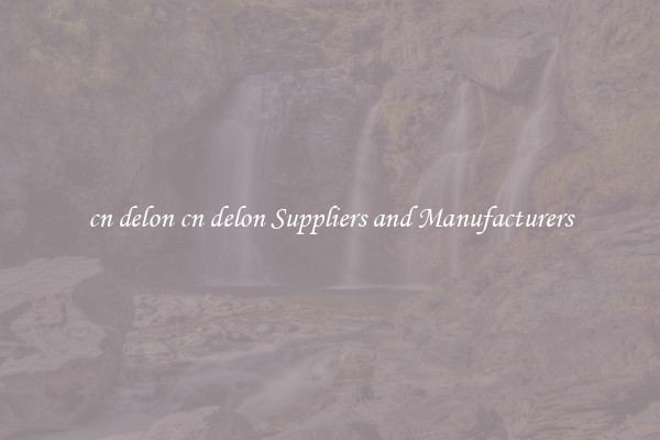 cn delon cn delon Suppliers and Manufacturers