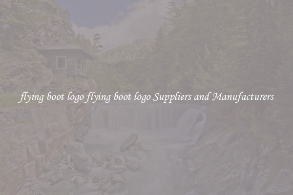 flying boot logo flying boot logo Suppliers and Manufacturers