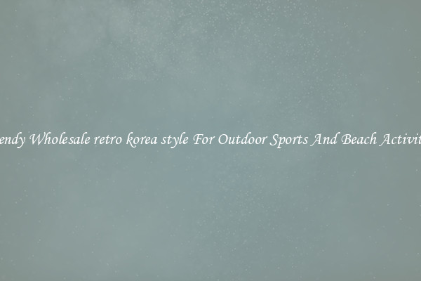 Trendy Wholesale retro korea style For Outdoor Sports And Beach Activities