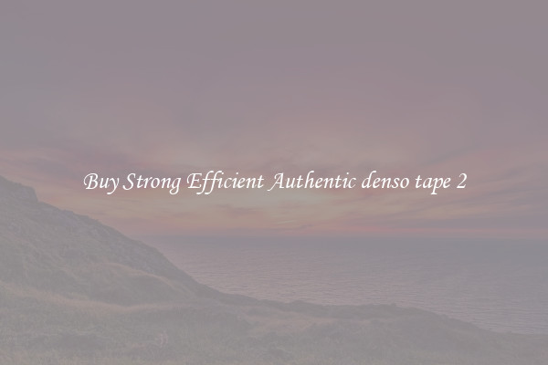 Buy Strong Efficient Authentic denso tape 2