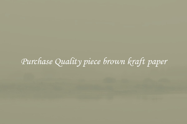Purchase Quality piece brown kraft paper